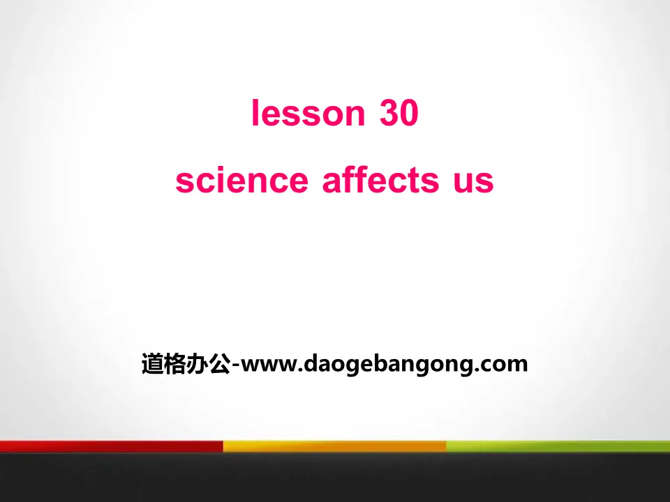 《Science Affects Us》Look into Science! PPT下载