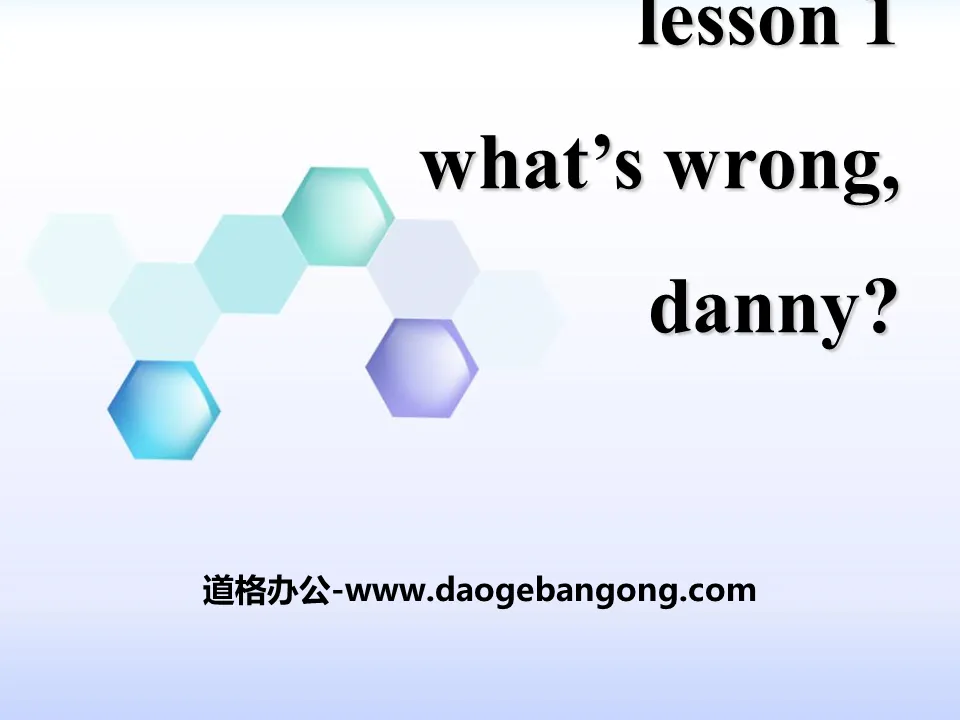 《What's wrong,Danny?》Stay healthy PPT教學課件