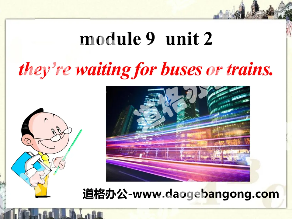 《They're waiting for buses or trains》PPT课件5
