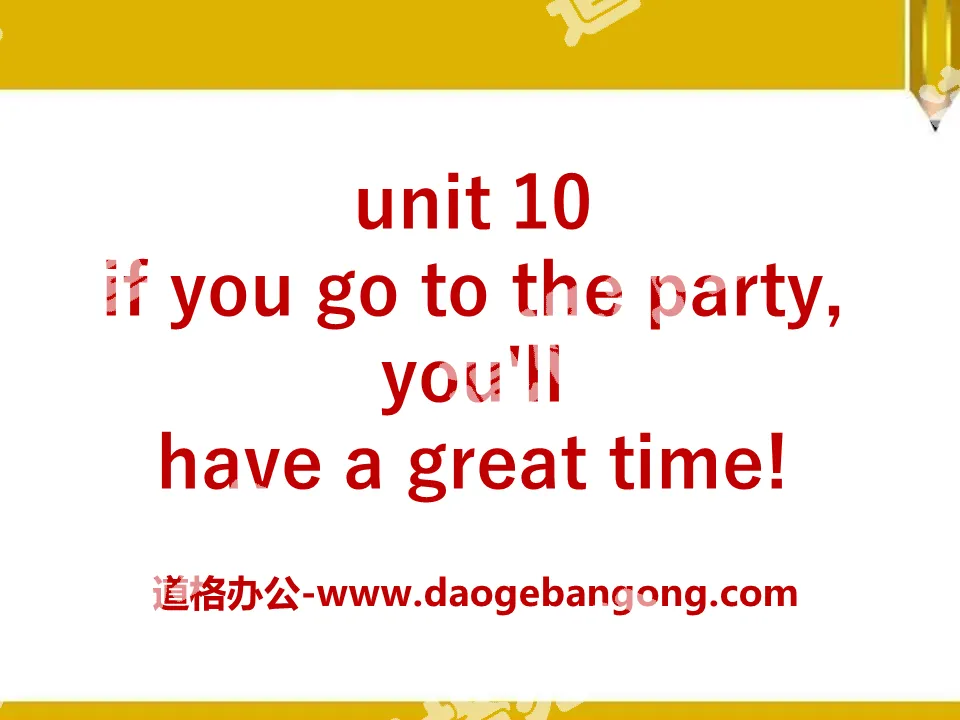 《If you go to the party you'll have a great time!》PPT课件18
