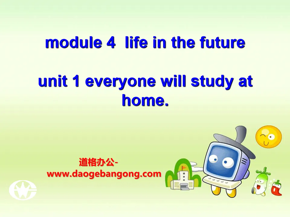 《Everyone will study at home》Life in the future PPT课件4
