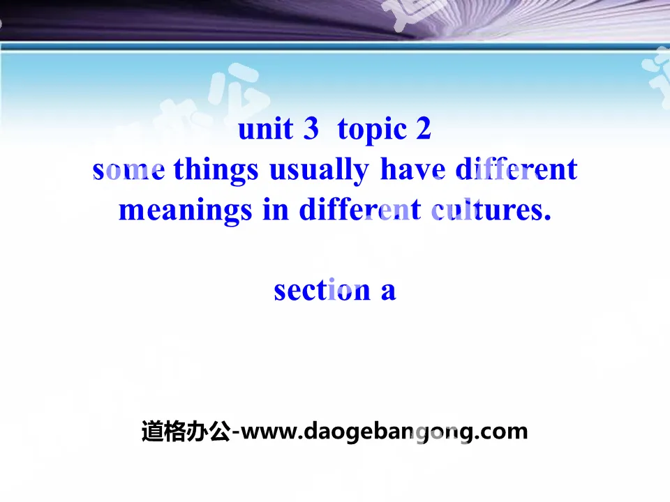 "Some things usually have different meanings in different cultures" SectionA PPT