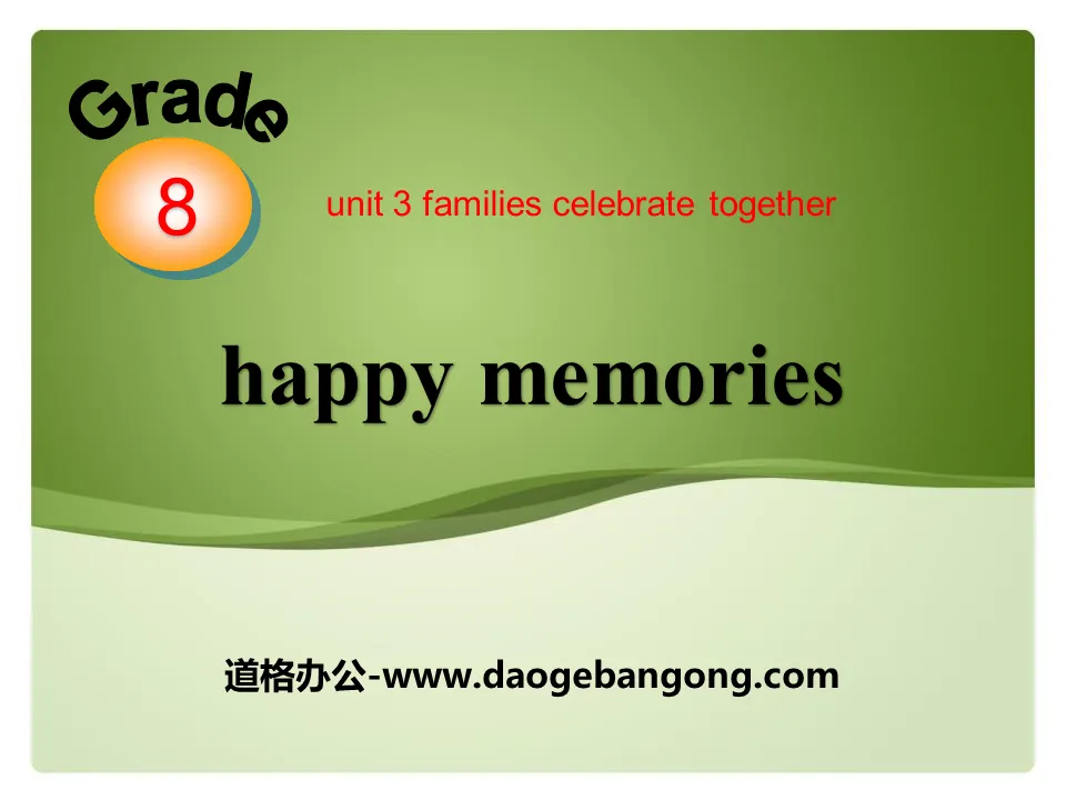 "Happy Memories" Families Celebrate Together PPT teaching courseware