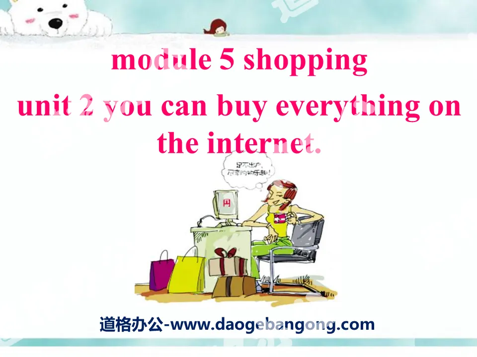 "You can buy everything on the Internet" Shopping PPT courseware 4