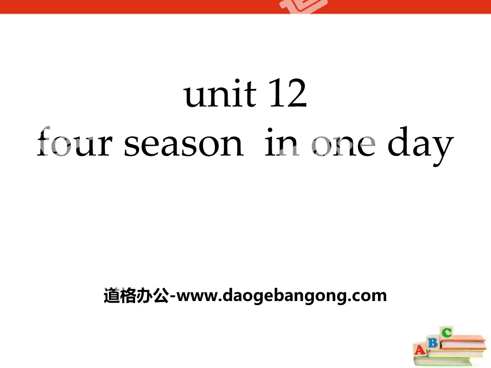 《Four seasons in one day》PPT
