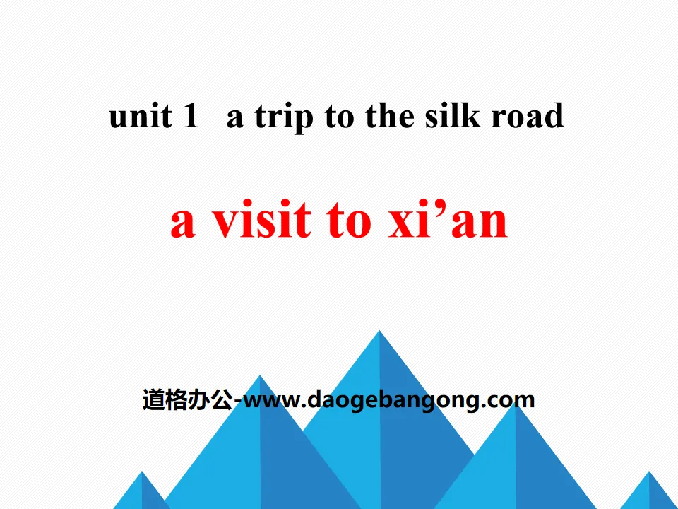 《A Visit to Xi'an》A Trip to the Silk Road PPT