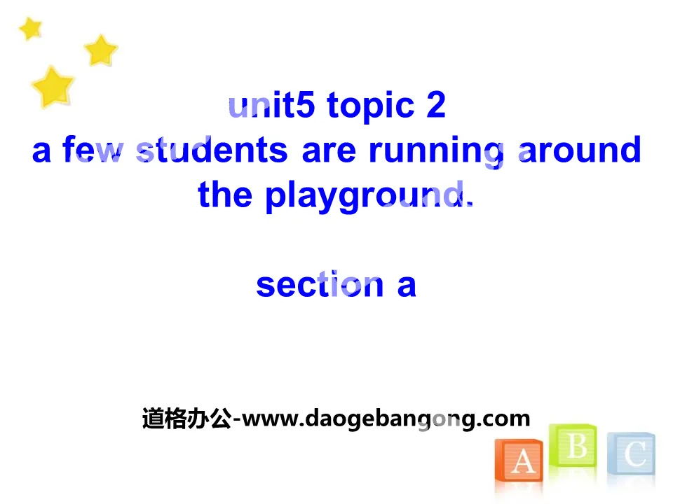 《A few students are running around the playground》SectionA PPT
