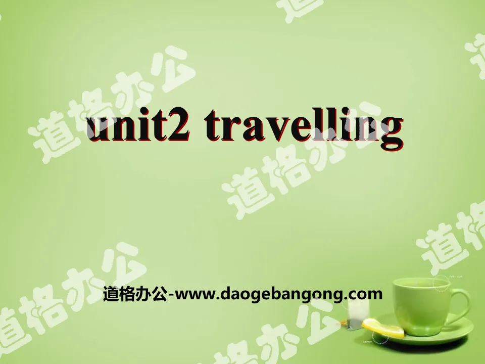 《Travelling》PPT

