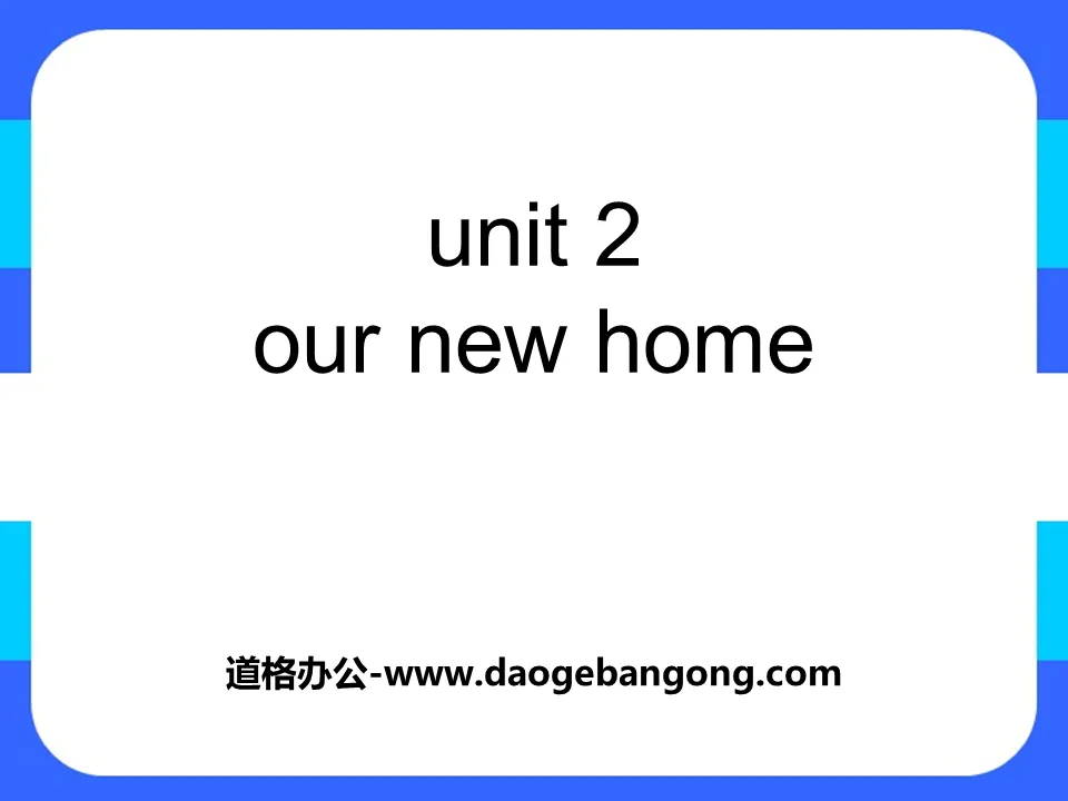 《Our new home》PPT