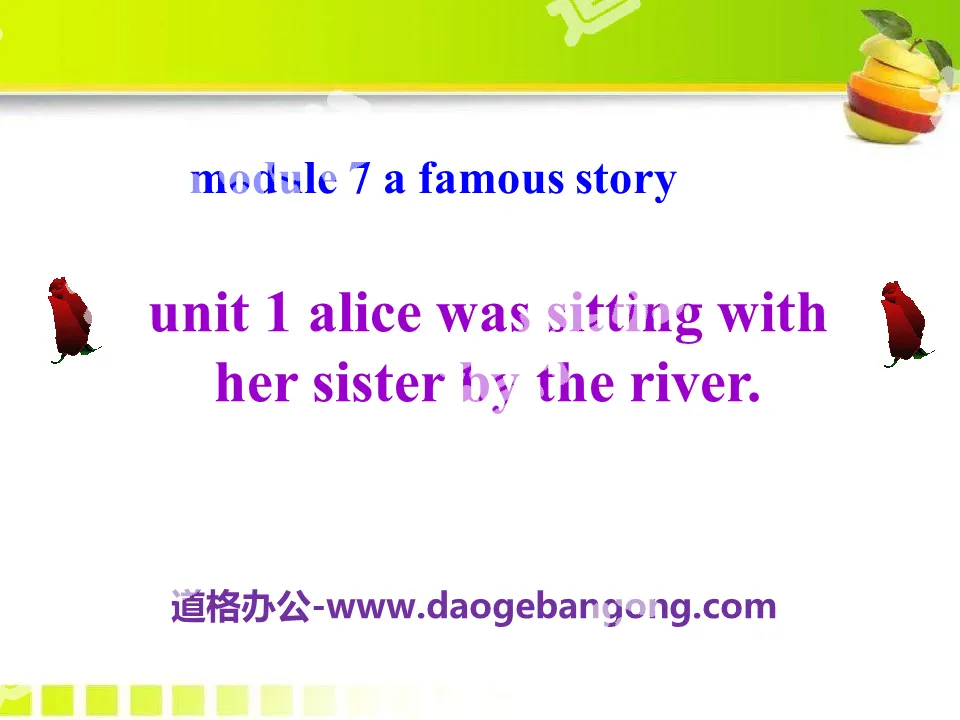 《Alice was sitting with her sister by the river》A famous story PPT课件3

