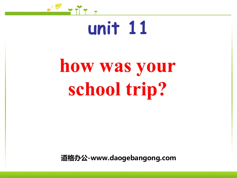 《How was your school trip?》PPT课件7