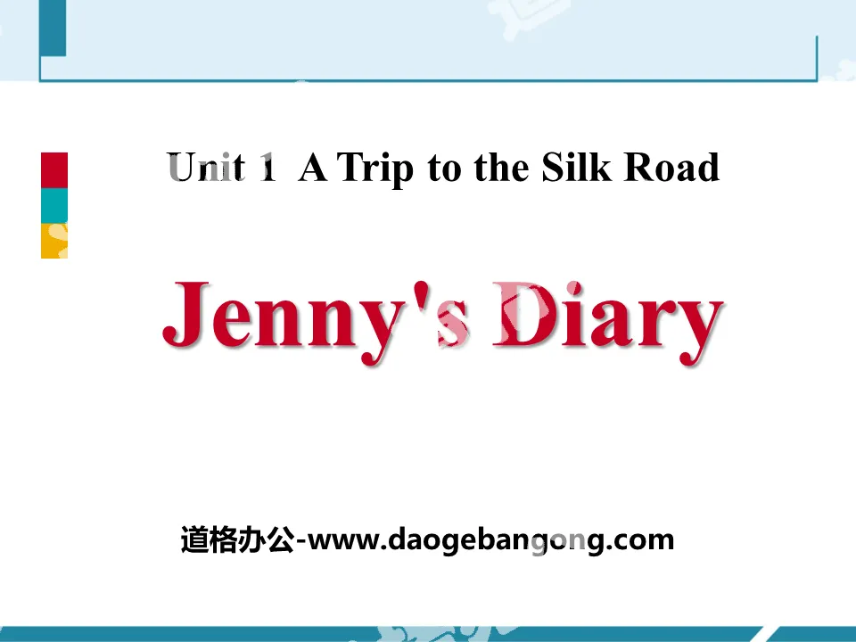 "Jenny's Diary" A Trip to the Silk Road PPT courseware download