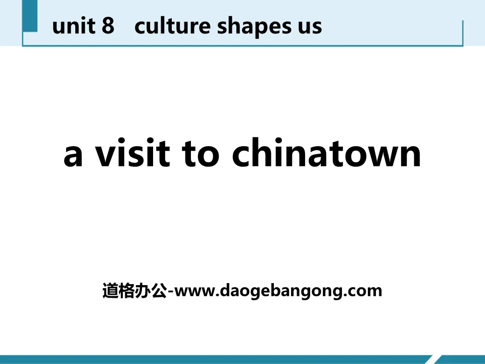 《A Visit to Chinatown》Culture Shapes Us PPT下載