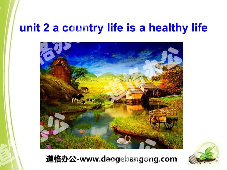 "A country life is a healthy life" PPT courseware