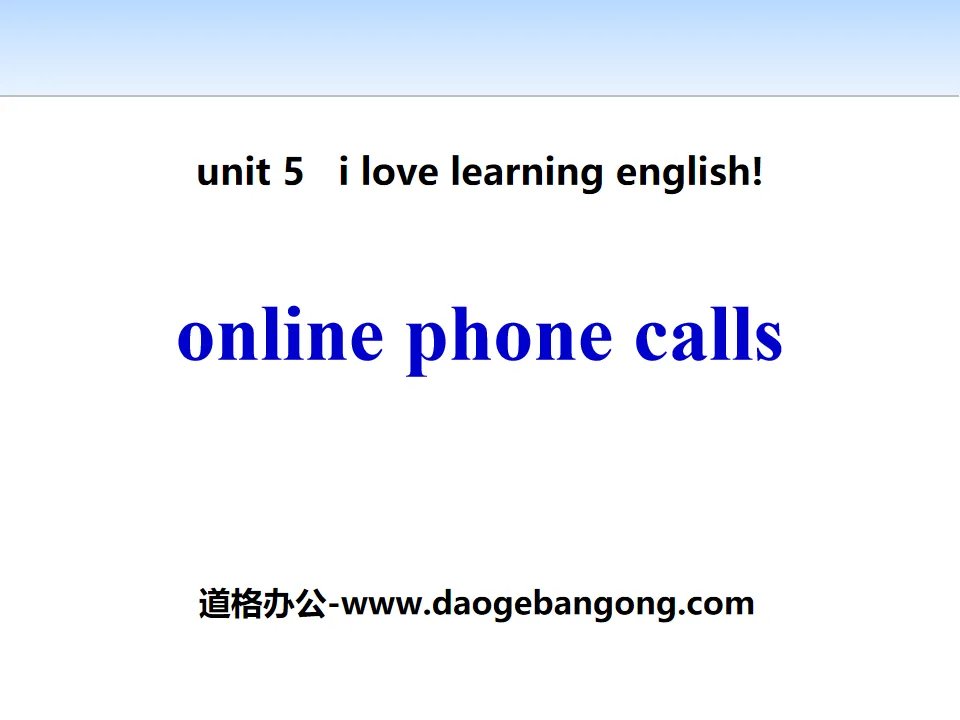 《Online Phone Calls》I Love Learning English PPT免费课件