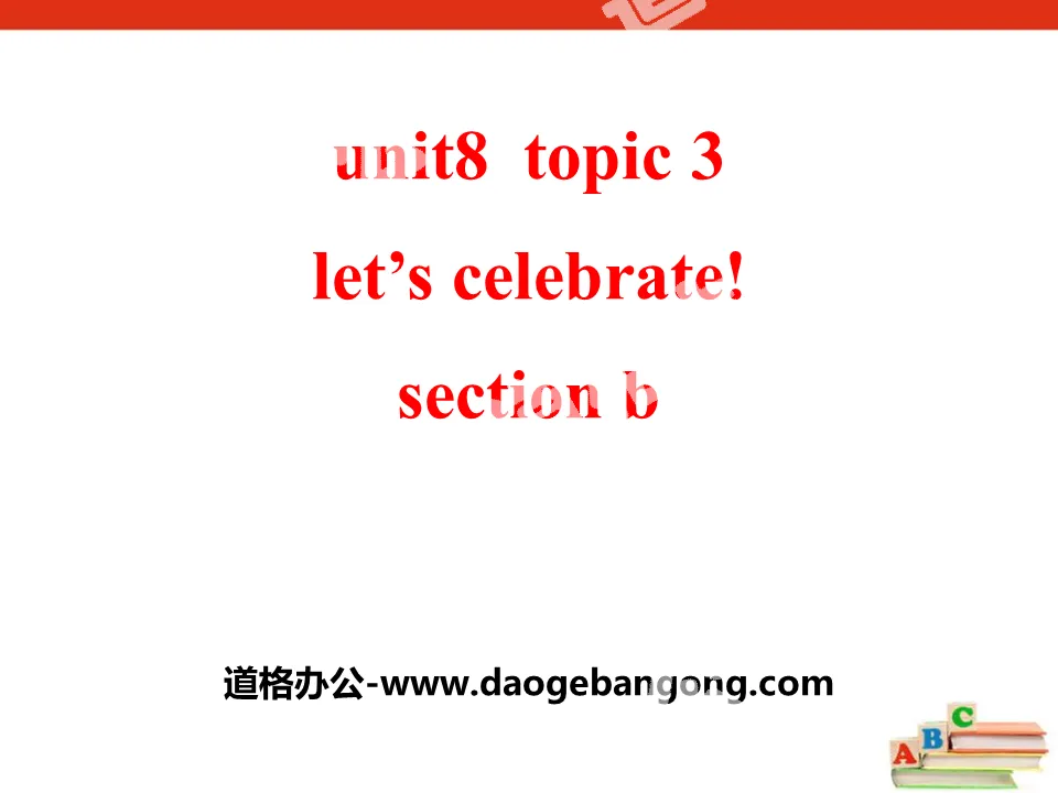 "Let's celebrate" SectionB PPT