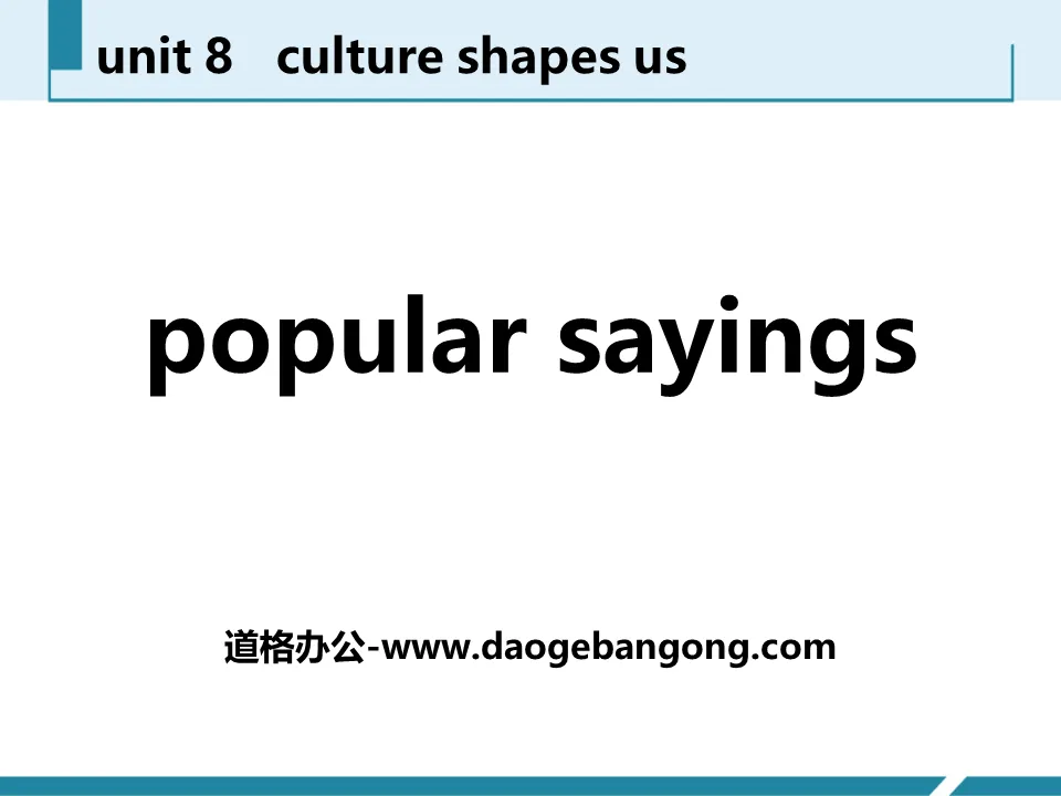 《Popular Sayings》Culture Shapes Us PPT教学课件
