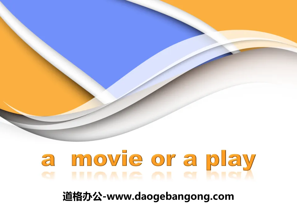 "A movie or a Play" Movies and Theater PPT download