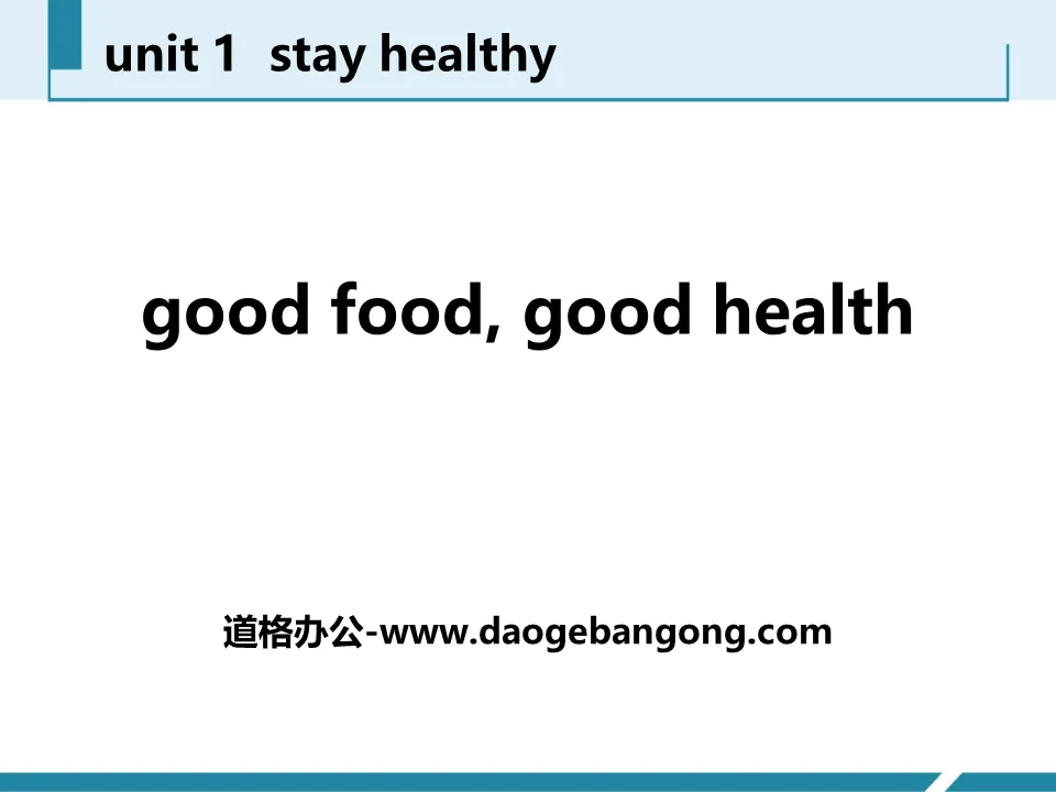 "Good Food, Good Health" Stay healthy PPT free courseware