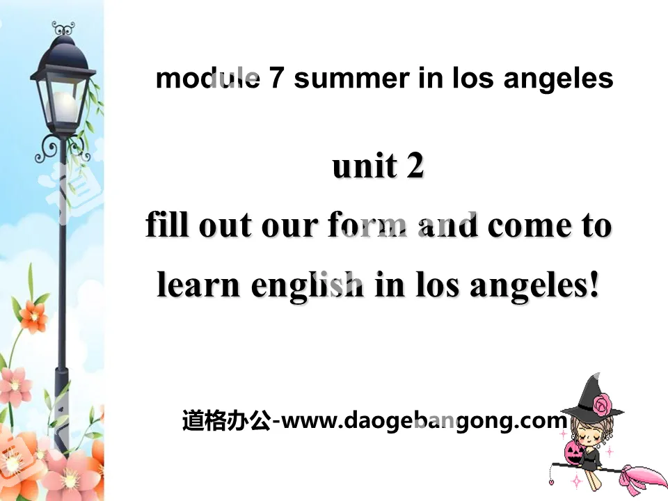 《Fill out our form and come to learn English in Los Angeles!》Summer in Los Angeles PPT课件2
