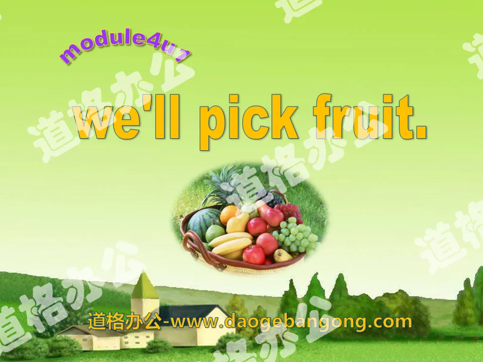 "We'll pick fruit" PPT courseware 4