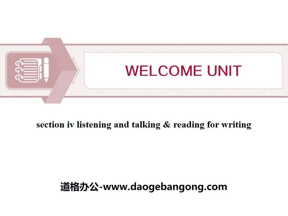 《Welcome Unit》Listening and Talking&Reading for Writing PPT