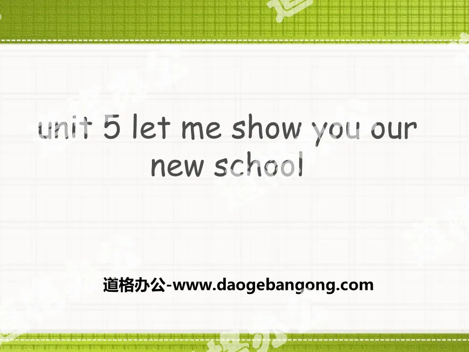"Let me show you our new school" PPT download