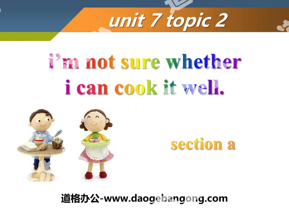 "I'm not sure whether I can cook it well" SectionA PPT