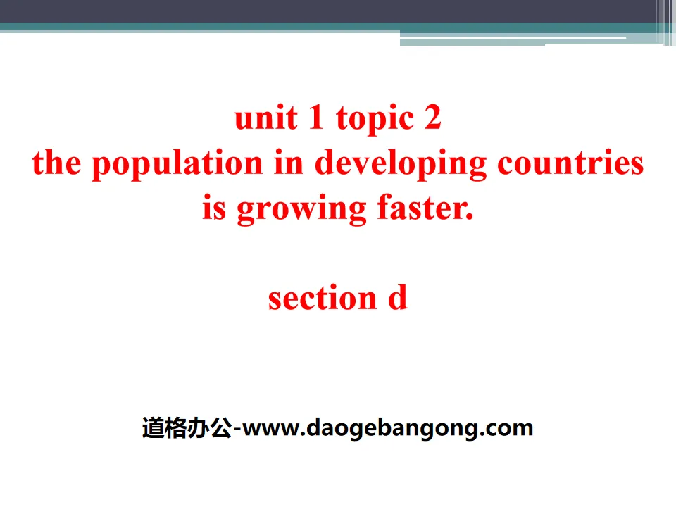 《The population in developing countries is growing faster》SectionD PPT