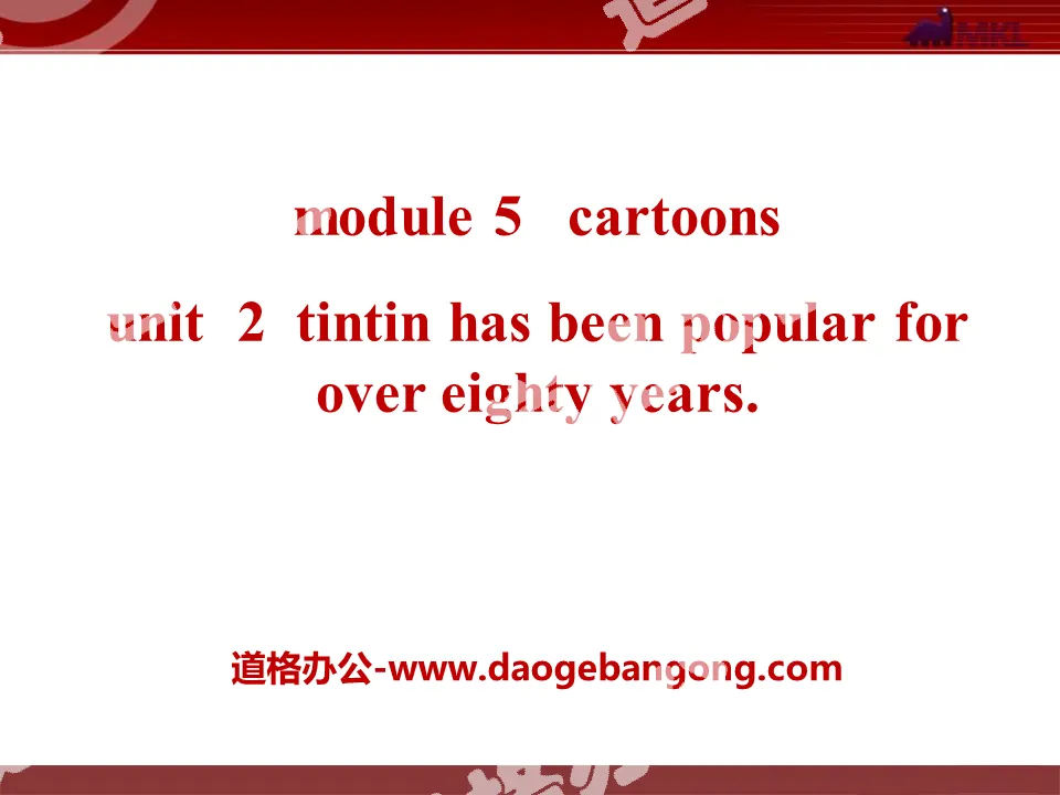 "Tintin has been popular for over eighty years" Cartoon stories PPT courseware 2