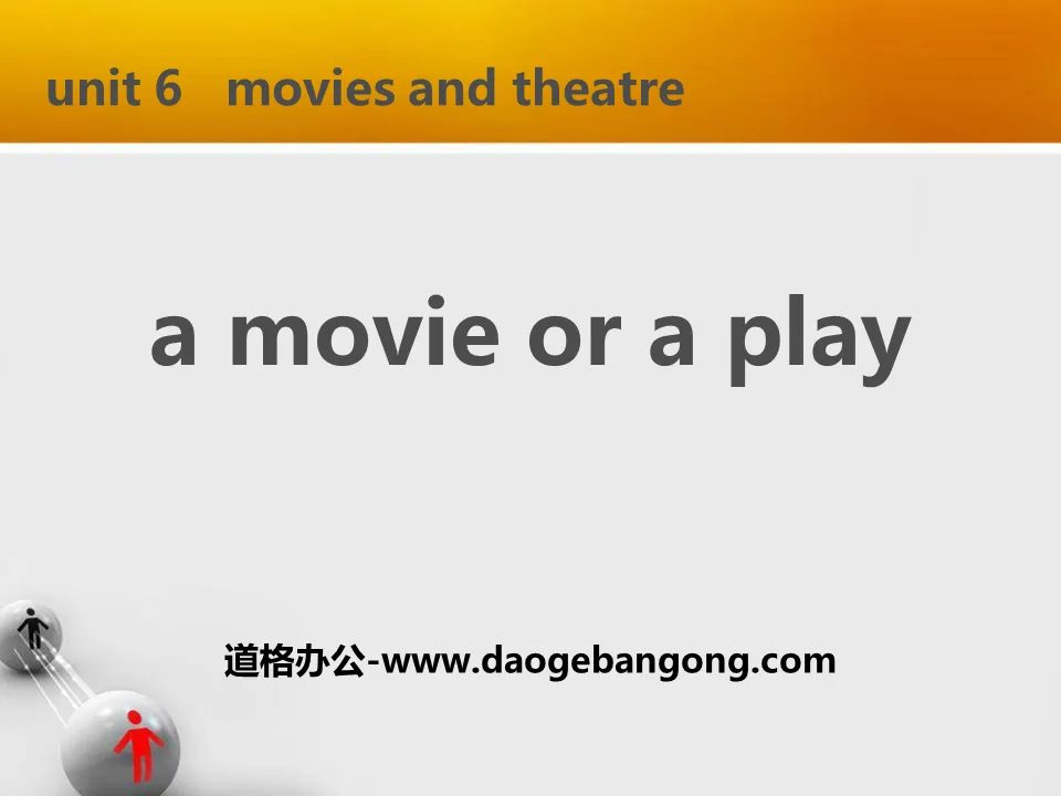 "A movie or a Play" Movies and Theater PPT courseware download