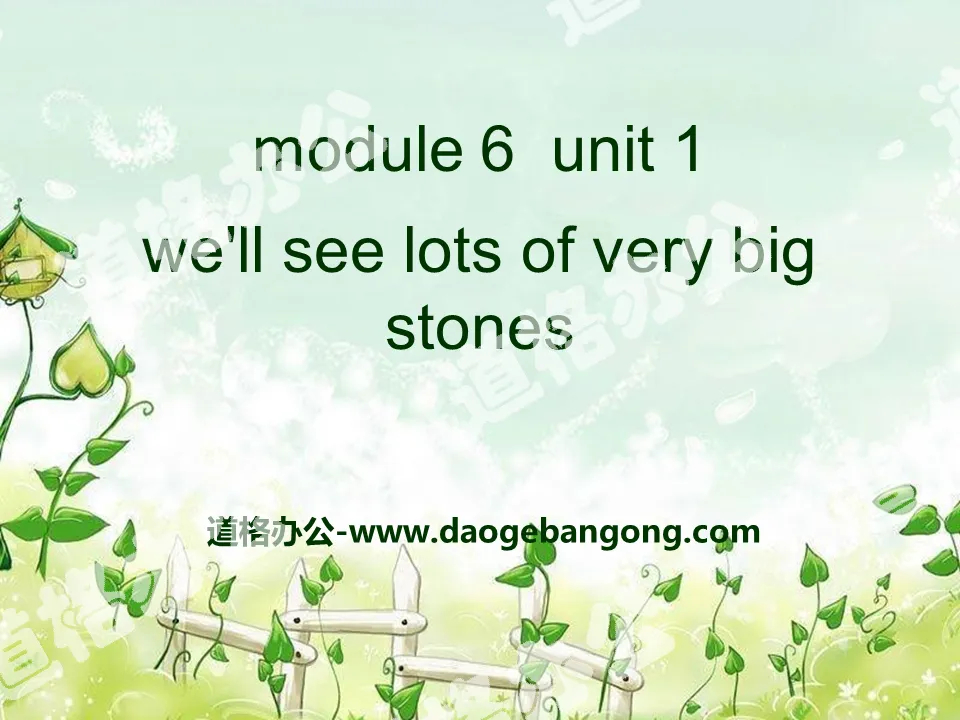 "We'll see lots of very big stones" PPT courseware 5