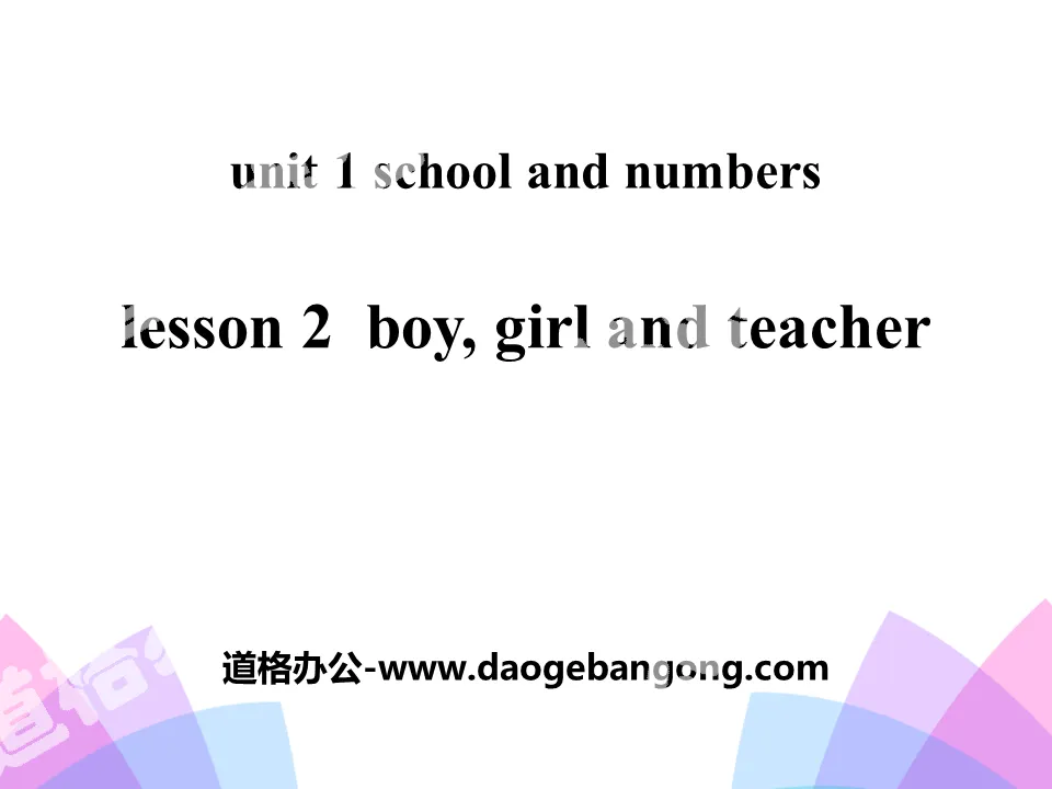 《Boy,Girl and Teacher》School and Numbers PPT
