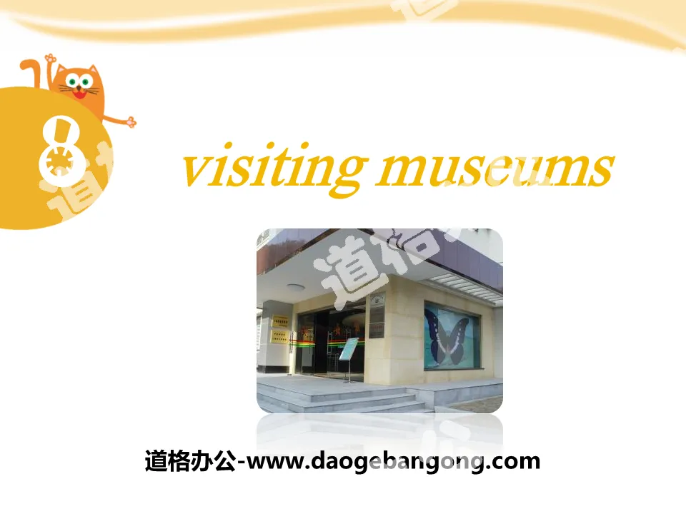 《Visiting museums》PPT