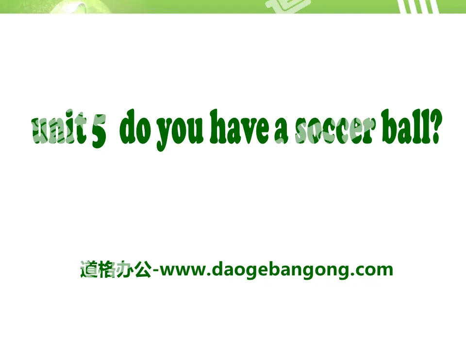 《Do you have a soccer ball?》PPT课件9
