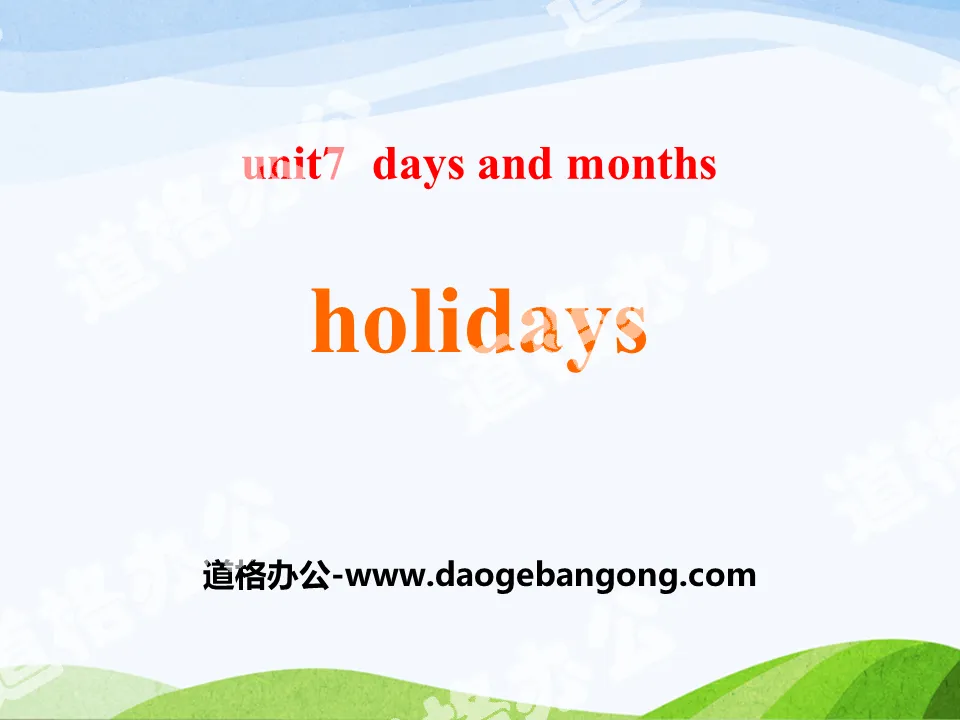 《Holidays》Days and Months PPT下载
