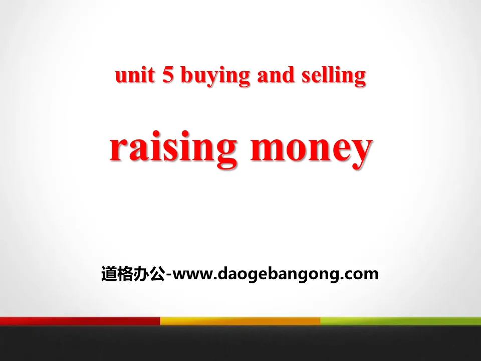 "Raising Money" Buying and Selling PPT courseware download