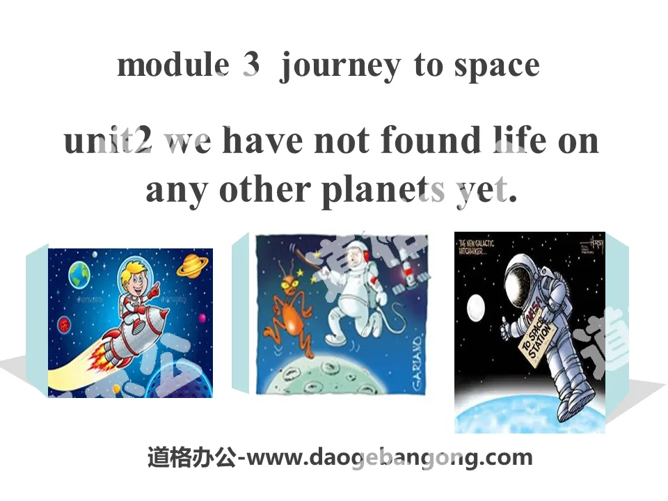 "We have not found life on any other planets yet" journey to space PPT courseware 3