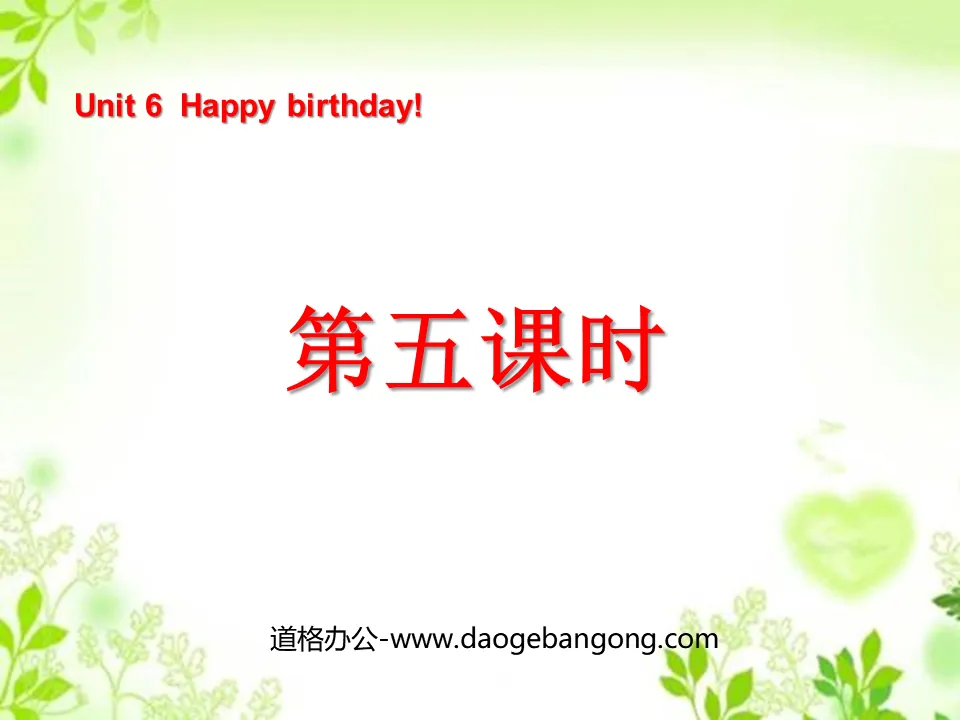 "Unit6 Happy birthday!" PPT courseware for the fifth lesson