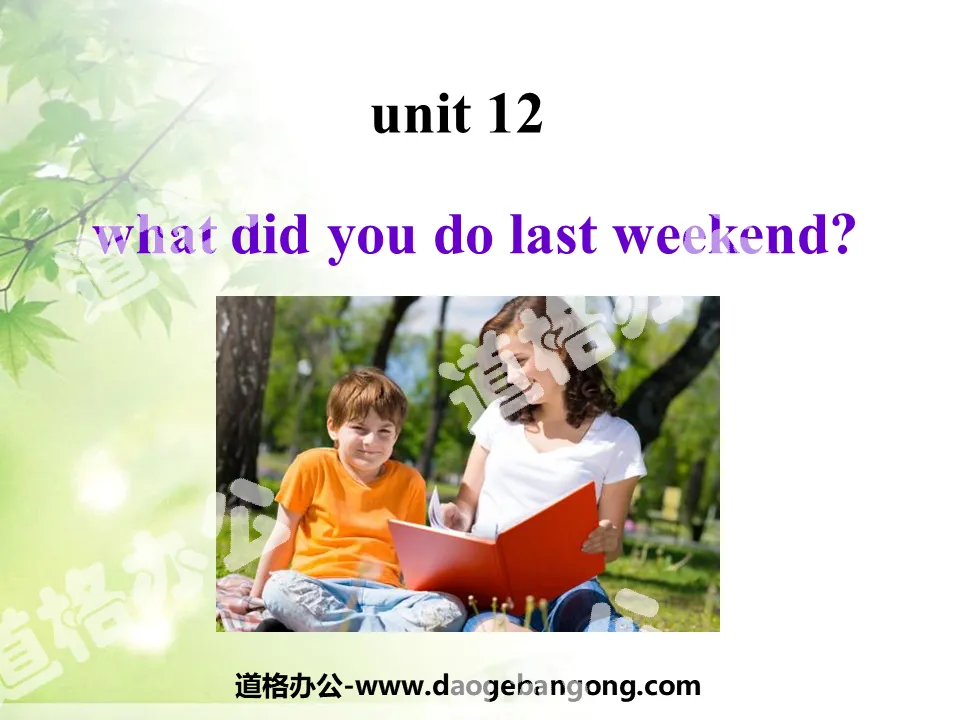 《What did you do last weekend?》PPT课件2
