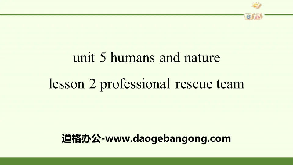 《Huamns and nature》Lesson2 Professional Rescue Team PPT