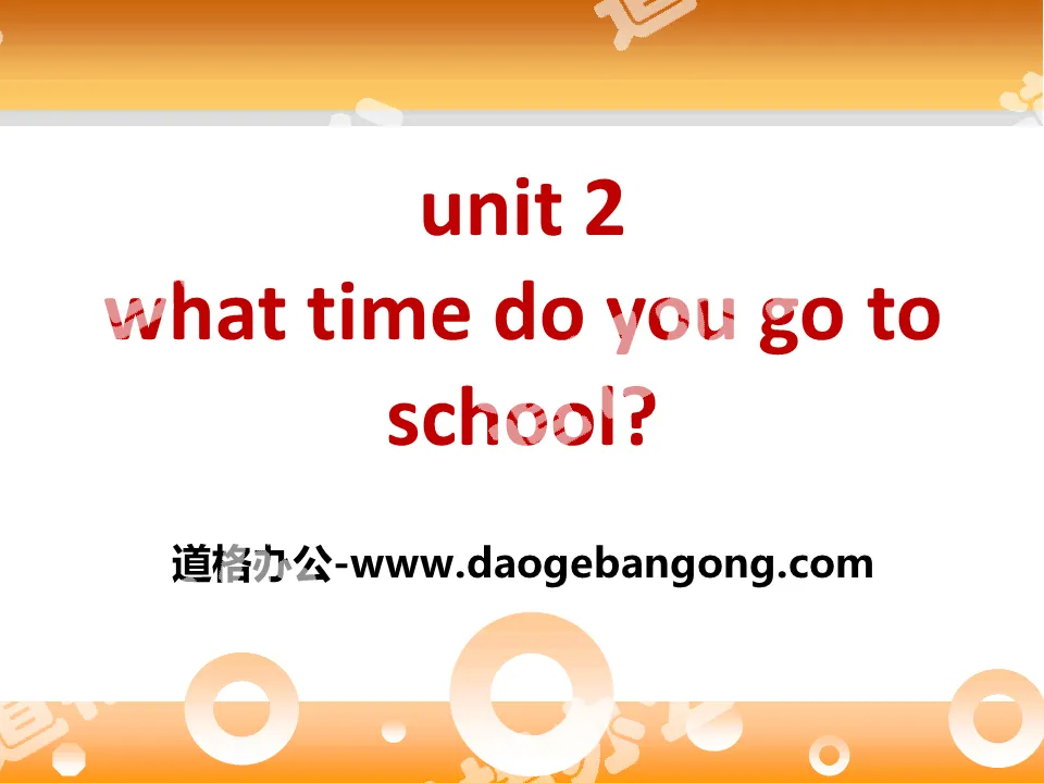 "What time do you go to school?" PPT courseware 7