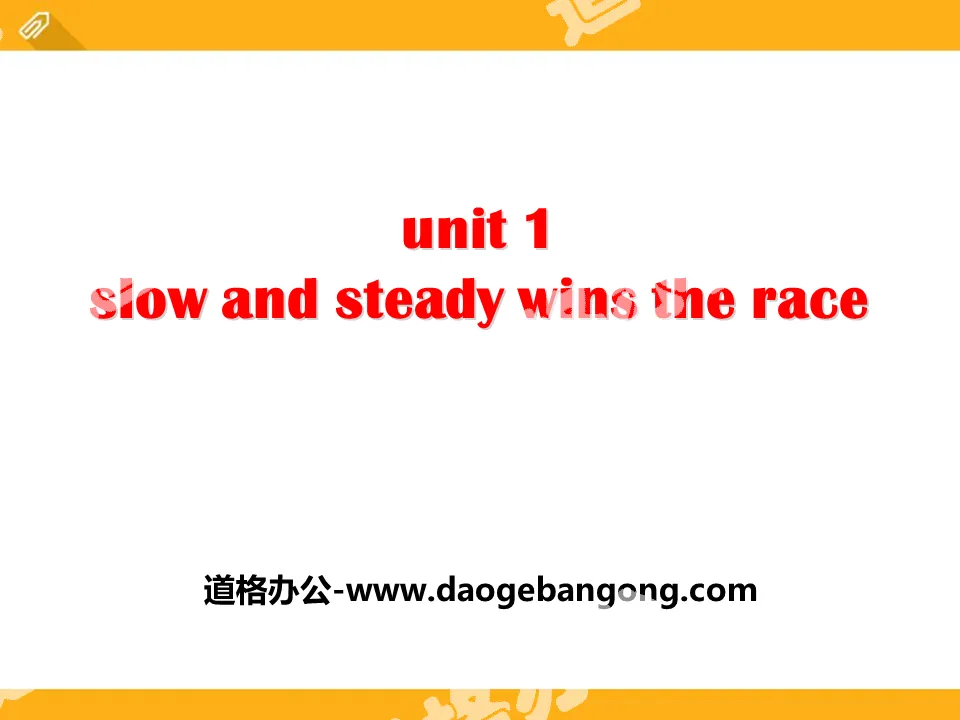 《Slow and steady wins the race》PPT
