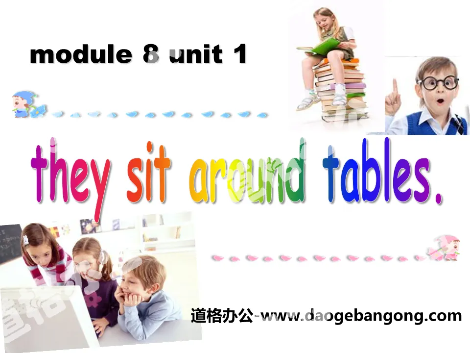 《They sit around tables》PPT课件
