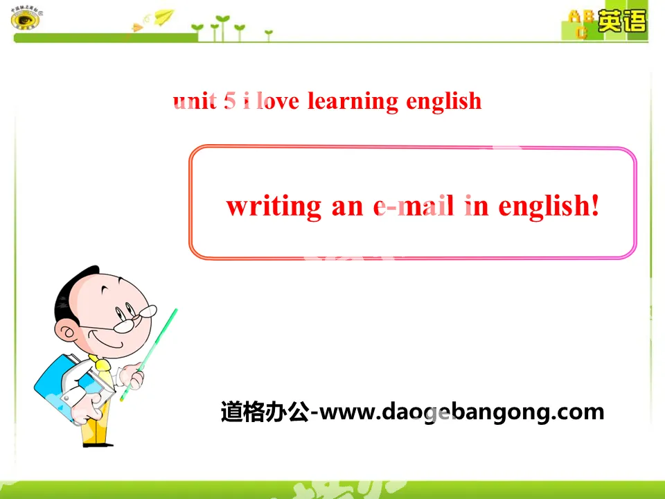 《Writing an E-mail in English》I Love Learning English PPT下载
