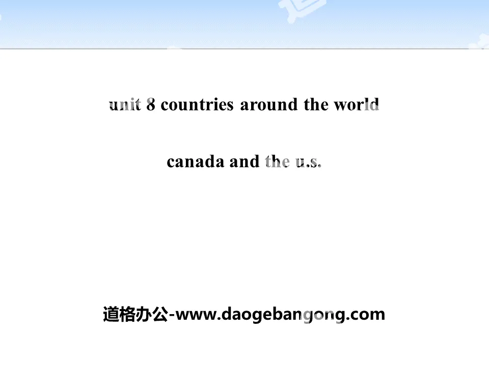 《Canada and the U.S.》Countries around the World PPT课件下载
