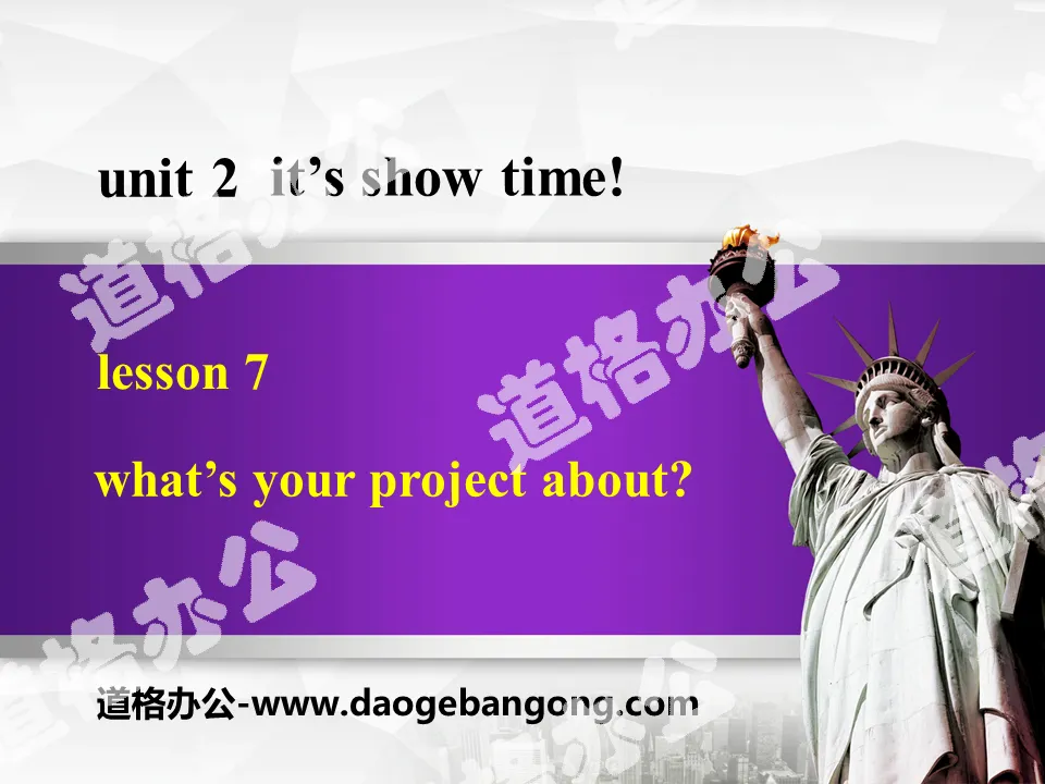 《What's Your Project About?》It's Show Time! PPT下载
