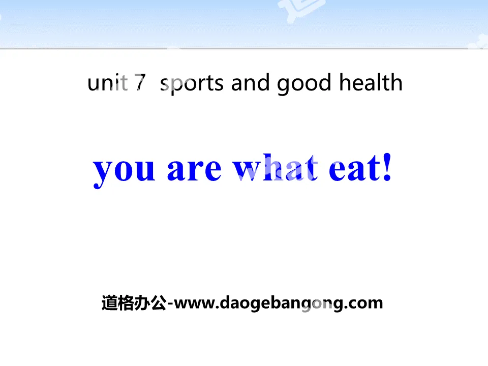 《You Are What You Eat!》Sports and Good Health PPT教学课件
