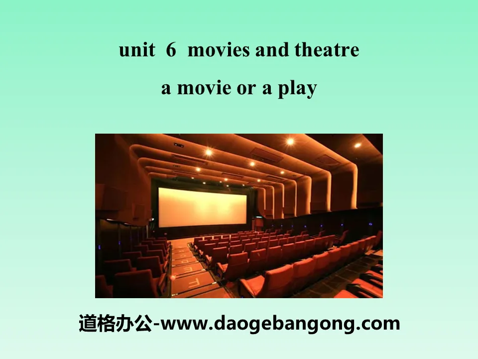 《A movie or a Play》Movies and Theatre PPT教学课件
