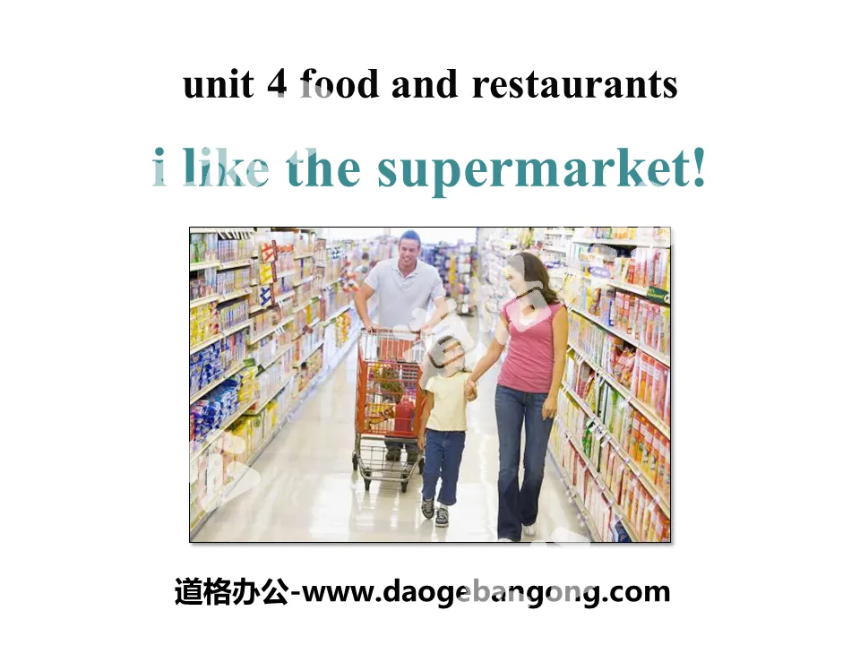 "I like the Supermarket!" Food and Restaurants PPT courseware